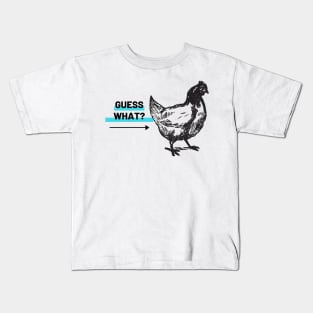 Guess What? Chicken Butt Funny Design Kids T-Shirt